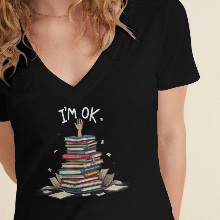 I'm Ok Read Book Reading Nerd Librarian Teacher School Women's Jersey Short Sleeve Deep V-Neck Tshirt