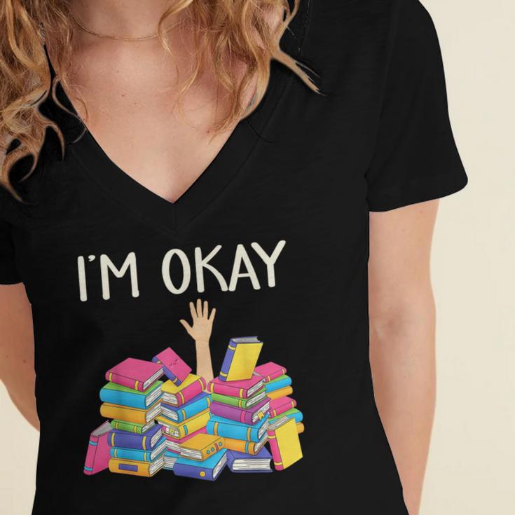 I'm Okay Book Reader Book Nerd Book Reading Lover Women's Jersey Short Sleeve Deep V-Neck Tshirt