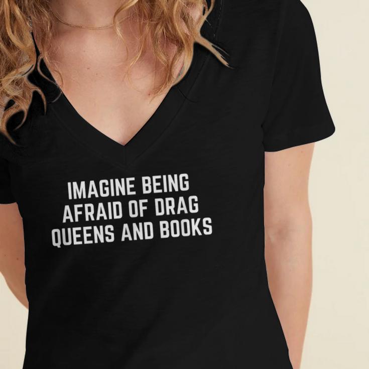 Imagine Being Afraid Of Drag Queens And Books Y2K LGBTQ Gay Women's Jersey Short Sleeve Deep V-Neck Tshirt