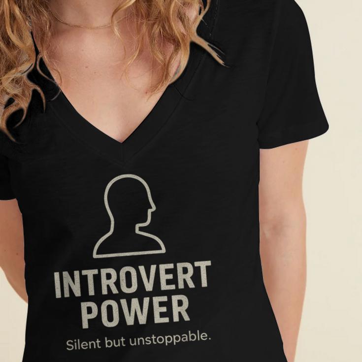 Introvert Power Silent But Unstoppable Women's Jersey Short Sleeve Deep V-Neck Tshirt Introvert Power Silent But Unstoppable Women's Jersey Short Sleeve Deep V-Neck Tshirt