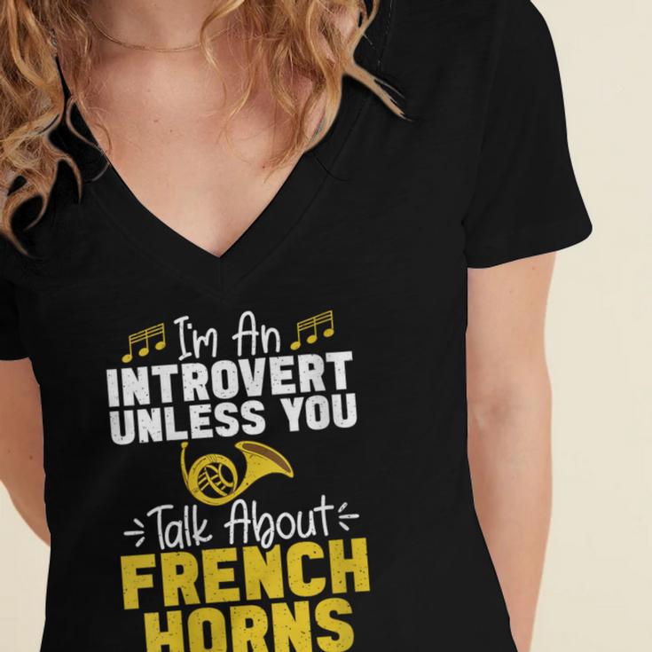 Im Introvert Unless You Talk About French Horns Women's Jersey Short Sleeve Deep V-Neck Tshirt Im Introvert Unless You Talk About French Horns Women's Jersey Short Sleeve Deep V-Neck Tshirt