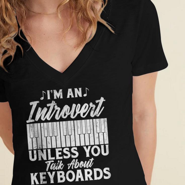 Im An Introvert Unless You Talk About Keyboards Player Women's Jersey Short Sleeve Deep V-Neck Tshirt Im An Introvert Unless You Talk About Keyboards Player Women's Jersey Short Sleeve Deep V-Neck Tshirt