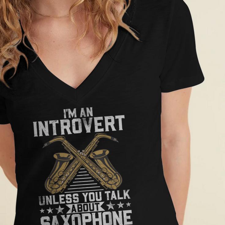 Im An Introvert Unless You Talk About Saxophone Women's Jersey Short Sleeve Deep V-Neck Tshirt Im An Introvert Unless You Talk About Saxophone Women's Jersey Short Sleeve Deep V-Neck Tshirt