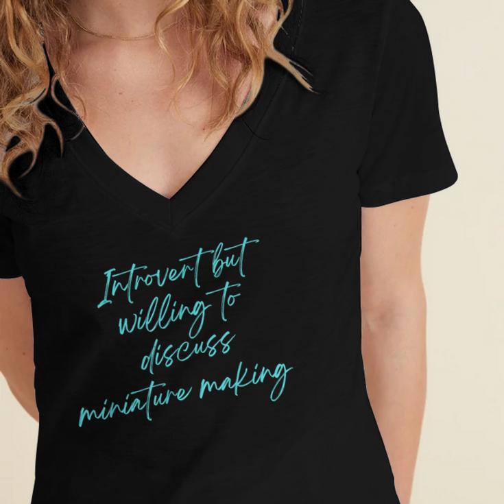 Introvert But Willing To Discuss Miniature Making Women's Jersey Short Sleeve Deep V-Neck Tshirt Introvert But Willing To Discuss Miniature Making Women's Jersey Short Sleeve Deep V-Neck Tshirt