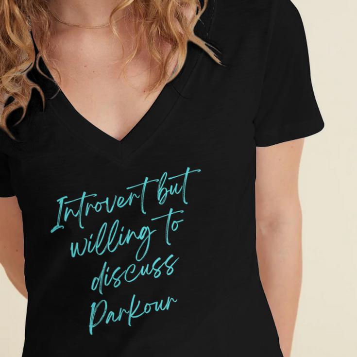 Introvert But Willing To Discuss Parkour Women's Jersey Short Sleeve Deep V-Neck Tshirt Introvert But Willing To Discuss Parkour Women's Jersey Short Sleeve Deep V-Neck Tshirt