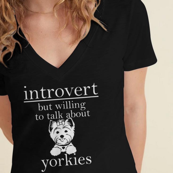 Introvert But Willing To Talk About Yorkies Women's Jersey Short Sleeve Deep V-Neck Tshirt Introvert But Willing To Talk About Yorkies Women's Jersey Short Sleeve Deep V-Neck Tshirt