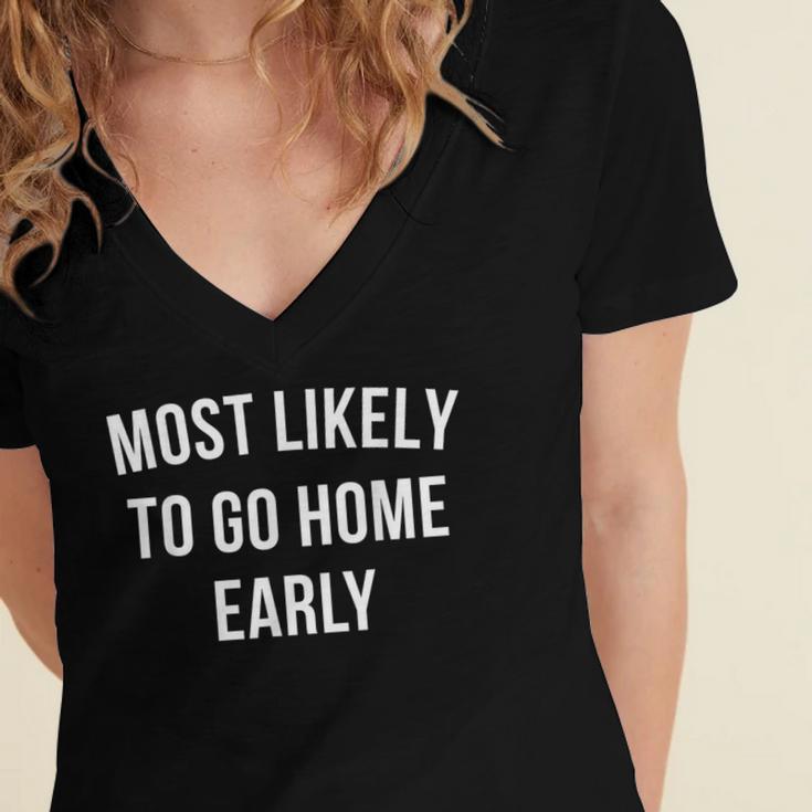 Introverted Homebody Humor Most Likely To Go Home Early Joke Women's Jersey Short Sleeve Deep V-Neck Tshirt Introverted Homebody Humor Most Likely To Go Home Early Joke Women's Jersey Short Sleeve Deep V-Neck Tshirt