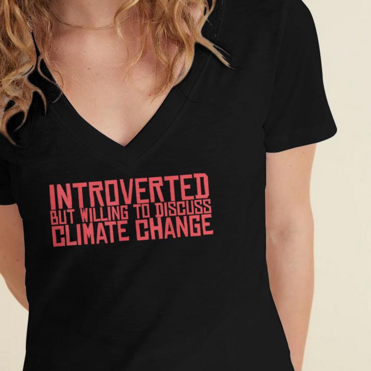 Introverted But Willing To Discuss Climate Change Women's Jersey Short Sleeve Deep V-Neck Tshirt Introverted But Willing To Discuss Climate Change Women's Jersey Short Sleeve Deep V-Neck Tshirt