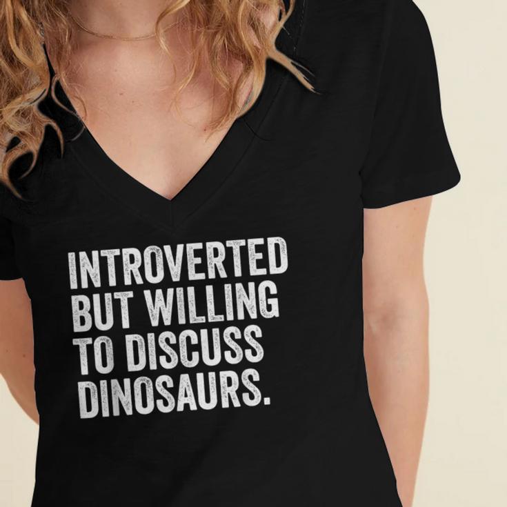 Introverted But Willing To Discuss Dinosaurs Introvert Women's Jersey Short Sleeve Deep V-Neck Tshirt Introverted But Willing To Discuss Dinosaurs Introvert Women's Jersey Short Sleeve Deep V-Neck Tshirt