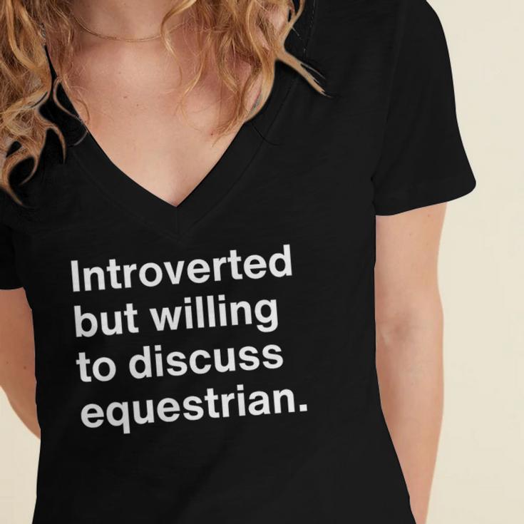 Introverted But Willing To Discuss Equestrian Introverts Women's Jersey Short Sleeve Deep V-Neck Tshirt Introverted But Willing To Discuss Equestrian Introverts Women's Jersey Short Sleeve Deep V-Neck Tshirt