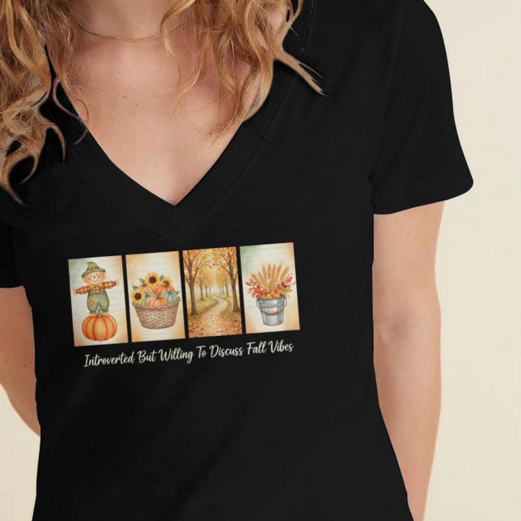 Introverted But Willing To Discuss Fall Vibes Autumn Pumpkin Women's Jersey Short Sleeve Deep V-Neck Tshirt Introverted But Willing To Discuss Fall Vibes Autumn Pumpkin Women's Jersey Short Sleeve Deep V-Neck Tshirt