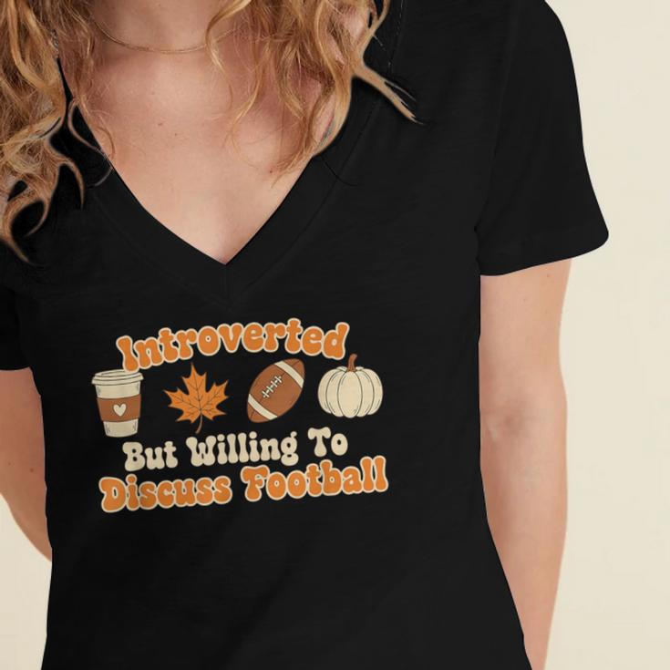 Introverted But Willing To Discuss Football Fall Women's Jersey Short Sleeve Deep V-Neck Tshirt Introverted But Willing To Discuss Football Fall Women's Jersey Short Sleeve Deep V-Neck Tshirt