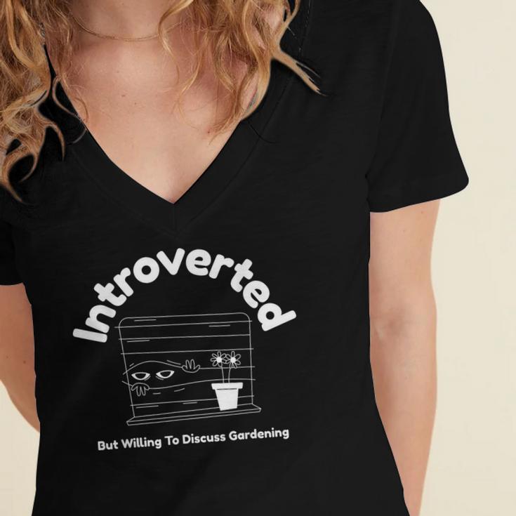 Introverted But Willing To Discuss Gardening Introverts Women's Jersey Short Sleeve Deep V-Neck Tshirt