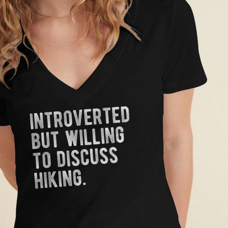 Introverted But Willing To Discuss Hiking Quote Women's Jersey Short Sleeve Deep V-Neck Tshirt Introverted But Willing To Discuss Hiking Quote Women's Jersey Short Sleeve Deep V-Neck Tshirt