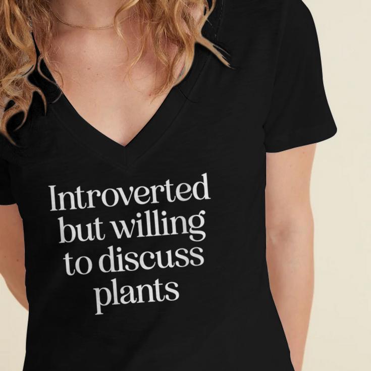 Introverted But Willing To Discuss Plants Introvert Women's Jersey Short Sleeve Deep V-Neck Tshirt Introverted But Willing To Discuss Plants Introvert Women's Jersey Short Sleeve Deep V-Neck Tshirt