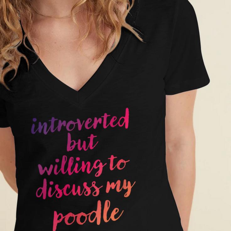 Introverted Willing To Discuss Poodle Introvert Women's Jersey Short Sleeve Deep V-Neck Tshirt