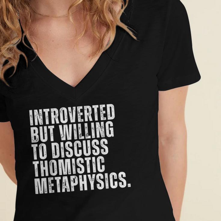 Introverted But Willing To Discuss Thomistic Metaphysics Women's Jersey Short Sleeve Deep V-Neck Tshirt Introverted But Willing To Discuss Thomistic Metaphysics Women's Jersey Short Sleeve Deep V-Neck Tshirt