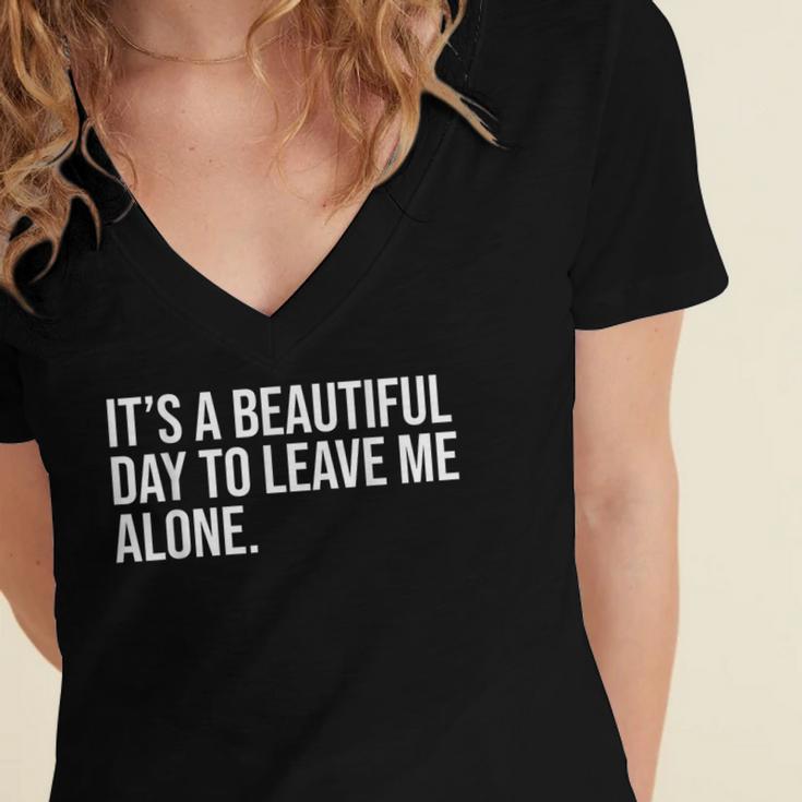 It’s a Beautiful Day To Leave Me Alone Introvert Gift Women's Jersey Short Sleeve Deep V-Neck Tshirt