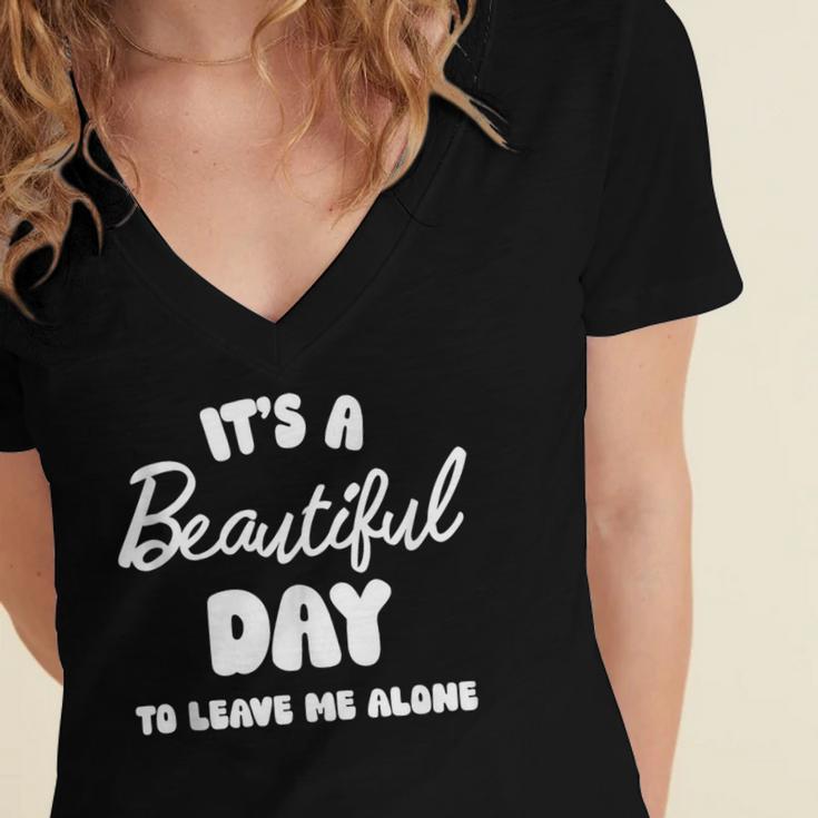 It's a Beautiful Day To Leave Me Alone Introvert Women's Jersey Short Sleeve Deep V-Neck Tshirt