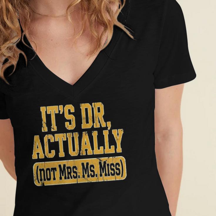 Its Dr Actually PhD Doctorate Graduation Women MD Women's Jersey Short Sleeve Deep V-Neck Tshirt