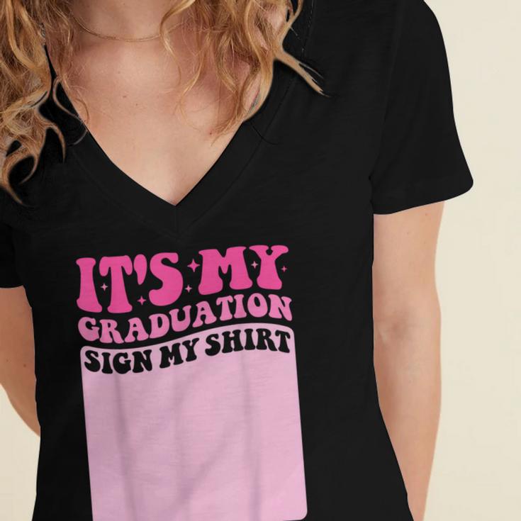 It's My Graduation Sign My Shirt Groovy Girls Graduation Women's Jersey Short Sleeve Deep V-Neck Tshirt