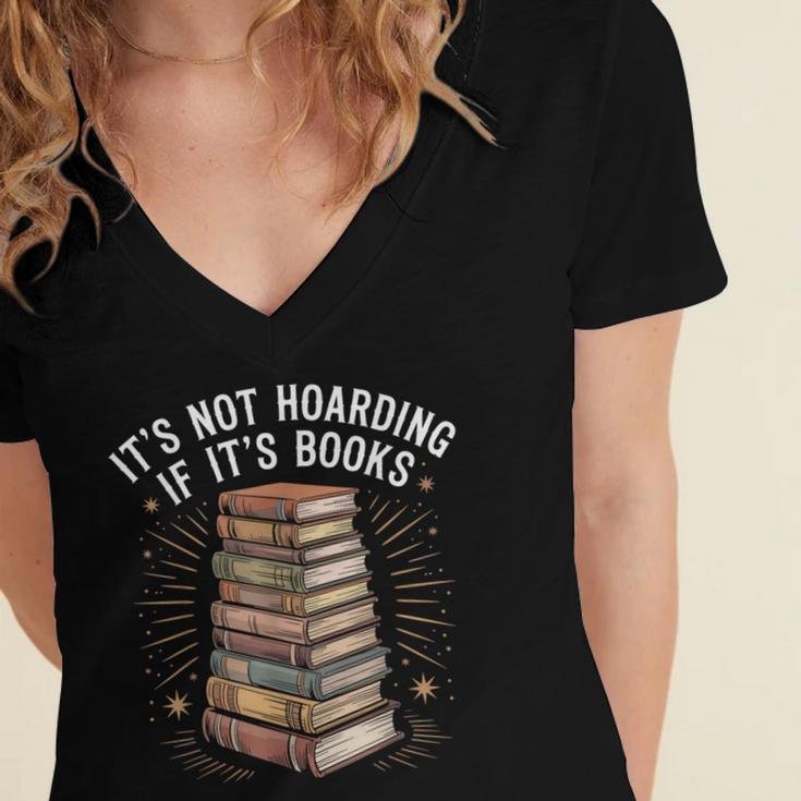 It's Not Hoarding If It's Books Book Reader Lover Women's Jersey Short Sleeve Deep V-Neck Tshirt