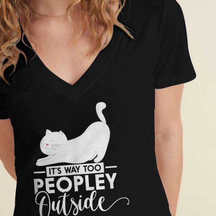It's Way Too Peopley Outside Cute Cat Introvert Women's Jersey Short Sleeve Deep V-Neck Tshirt