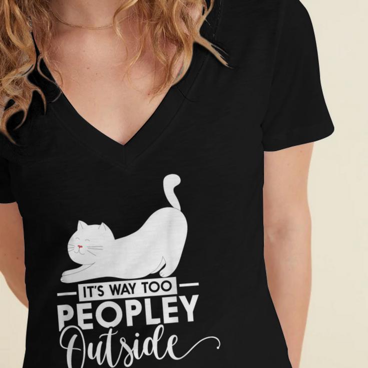 It's Way Too Peopley Outside Cute Cat Introvert Women's Jersey Short Sleeve Deep V-Neck Tshirt It's Way Too Peopley Outside Cute Cat Introvert Women's Jersey Short Sleeve Deep V-Neck Tshirt