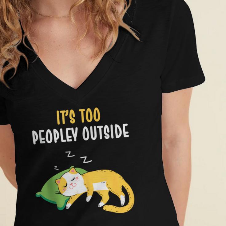 It's Too Peopley Outside Introvert And Cat Lover Women's Jersey Short Sleeve Deep V-Neck Tshirt It's Too Peopley Outside Introvert And Cat Lover Women's Jersey Short Sleeve Deep V-Neck Tshirt