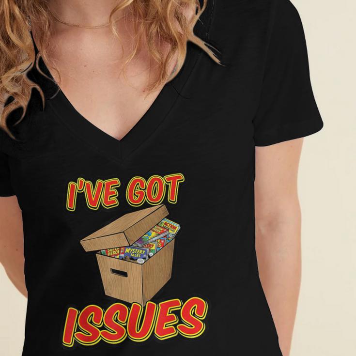 I'Ve Got Issues Comic Collector Comic Books Hobby Women's Jersey Short Sleeve Deep V-Neck Tshirt