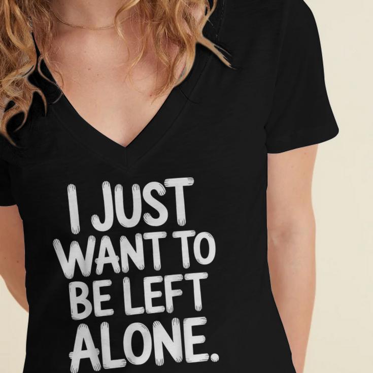 I Just Want To Be Left Alone Antisocial Introvert Peace Women's Jersey Short Sleeve Deep V-Neck Tshirt I Just Want To Be Left Alone Antisocial Introvert Peace Women's Jersey Short Sleeve Deep V-Neck Tshirt