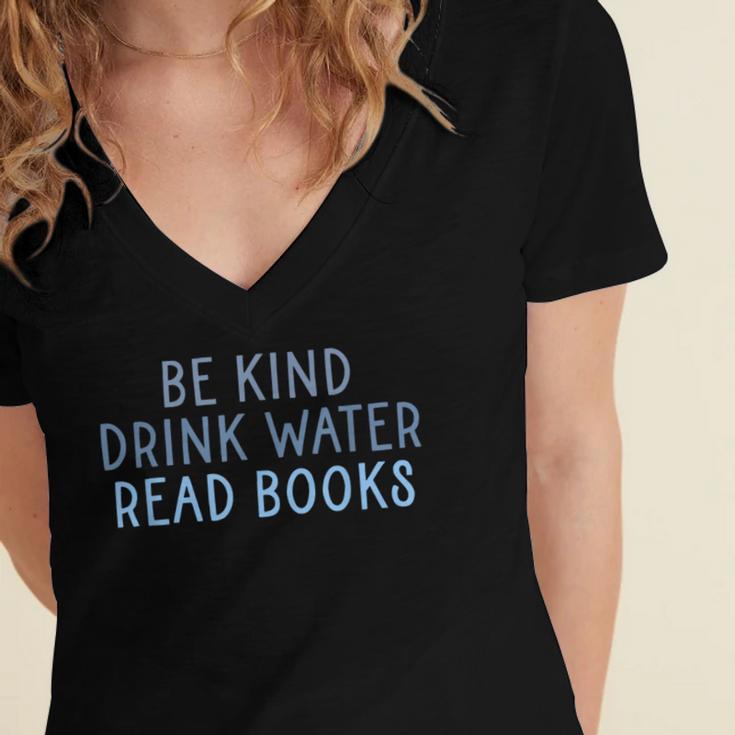 Be Kind Drink Water Read Books Women's Jersey Short Sleeve Deep V-Neck Tshirt Be Kind Drink Water Read Books Women's Jersey Short Sleeve Deep V-Neck Tshirt