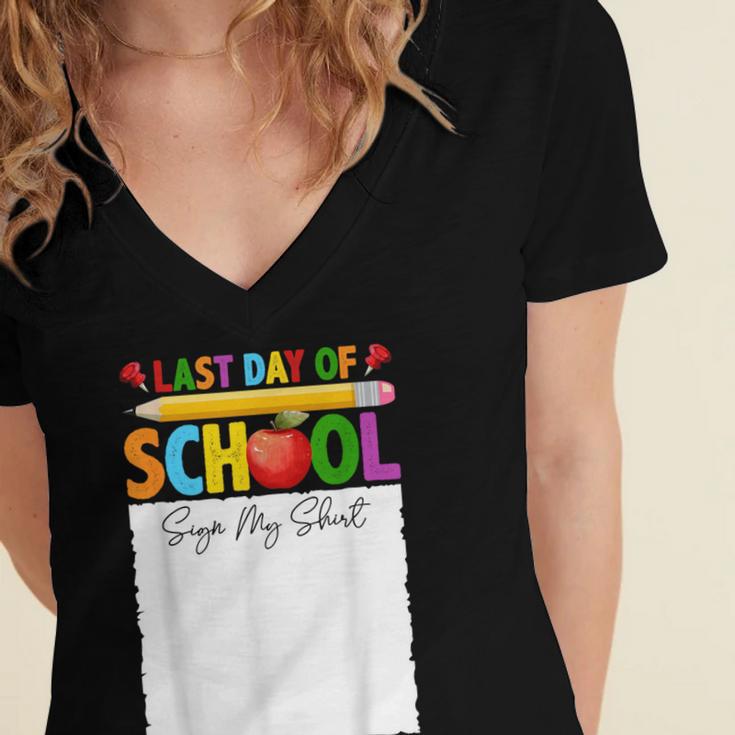 Last Day Of School Sign My Shirt Autograph Graduation Women's Jersey Short Sleeve Deep V-Neck Tshirt