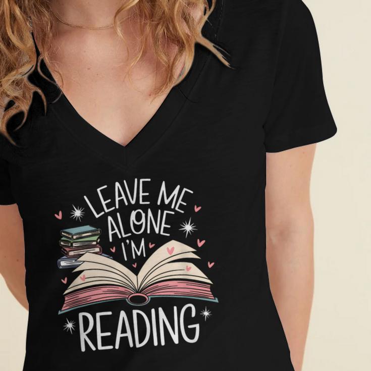 Leave Me Alone I'm Reading Book Lover Reading Lover Women's Jersey Short Sleeve Deep V-Neck Tshirt