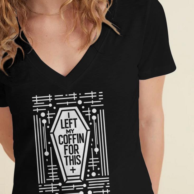 I Left My Coffin For This Introvert Spooky Regret Women's Jersey Short Sleeve Deep V-Neck Tshirt