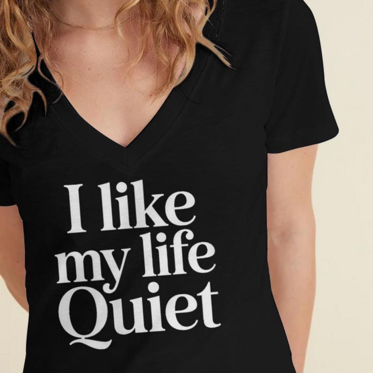 I Like My Life Quiet Introvert Minimal Quote Women's Jersey Short Sleeve Deep V-Neck Tshirt I Like My Life Quiet Introvert Minimal Quote Women's Jersey Short Sleeve Deep V-Neck Tshirt