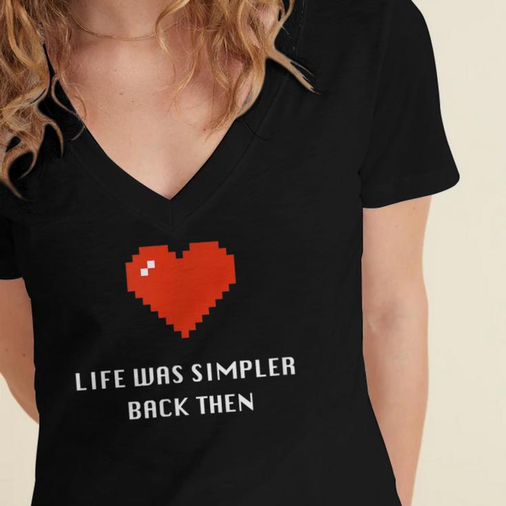 Life Was Simpler Back Then Nostalgia Retro Game Women's Jersey Short Sleeve Deep V-Neck Tshirt Life Was Simpler Back Then Nostalgia Retro Game Women's Jersey Short Sleeve Deep V-Neck Tshirt