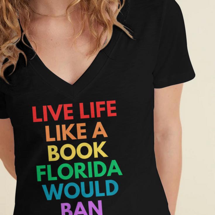 Live Life Like A Book Florida Would Ban Gay Rights LGBTQ Women's Jersey Short Sleeve Deep V-Neck Tshirt Live Life Like A Book Florida Would Ban Gay Rights LGBTQ Women's Jersey Short Sleeve Deep V-Neck Tshirt