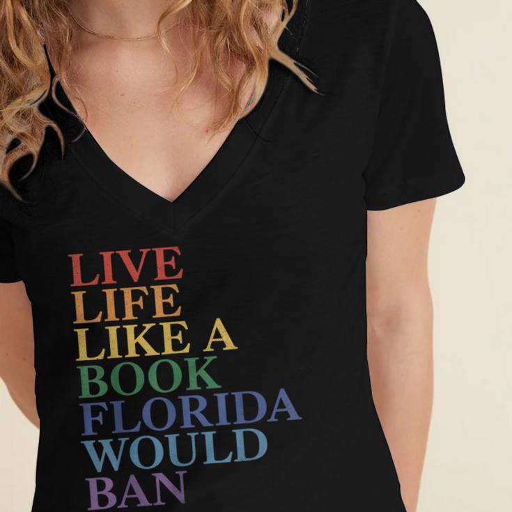 Live Life Like a Book Florida Would Ban LGBTQ Rainbow Flag Women's Jersey Short Sleeve Deep V-Neck Tshirt Live Life Like a Book Florida Would Ban LGBTQ Rainbow Flag Women's Jersey Short Sleeve Deep V-Neck Tshirt