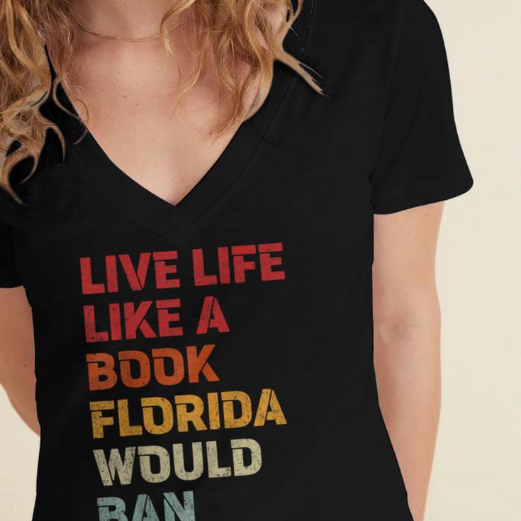 Live Life Like A Book Florida Would Ban Vintage Pride Month Women's Jersey Short Sleeve Deep V-Neck Tshirt