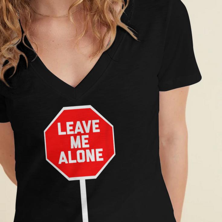 Loner Antisocial Introvert Stop Sign Says Leave Me Alone Women's Jersey Short Sleeve Deep V-Neck Tshirt