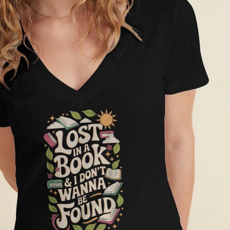 LOST IN A BOOK And I DONT WANNA BE FOUND Women's Jersey Short Sleeve Deep V-Neck Tshirt