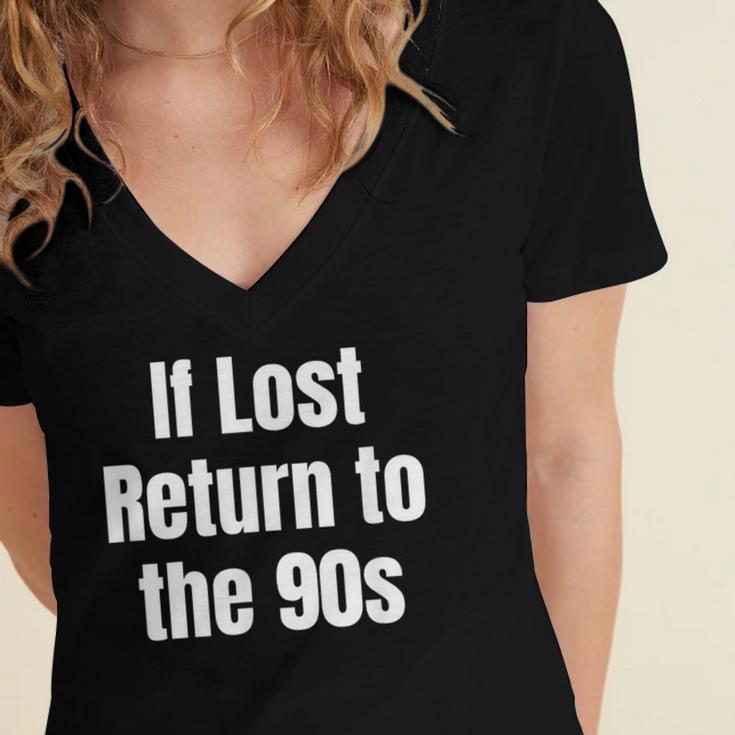 If Lost Return To The 90s Retro Throwback Nostalgia Apparel Women's Jersey Short Sleeve Deep V-Neck Tshirt