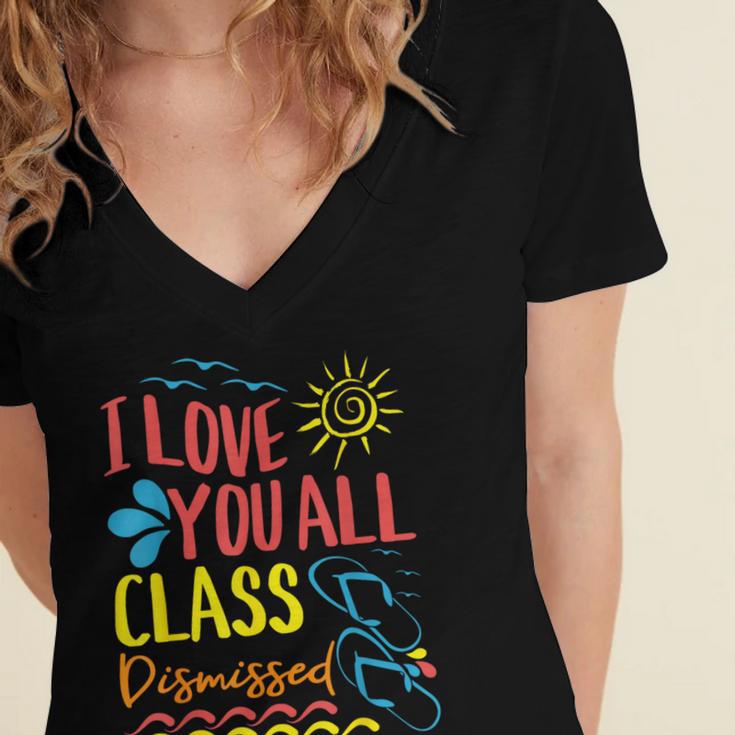 I Love You All Class Dismissed Teacher School Graduation Men Women Girls Kids Women's Jersey Short Sleeve Deep V-Neck Tshirt