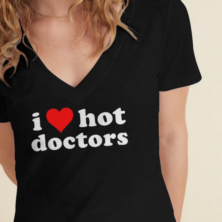 I Love Hot Doctors PhD Graduation Present From Spouse Women's Jersey Short Sleeve Deep V-Neck Tshirt