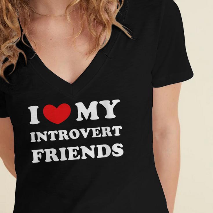 I Love My Introvert Friends I Heart My Introvert Friends Women's Jersey Short Sleeve Deep V-Neck Tshirt
