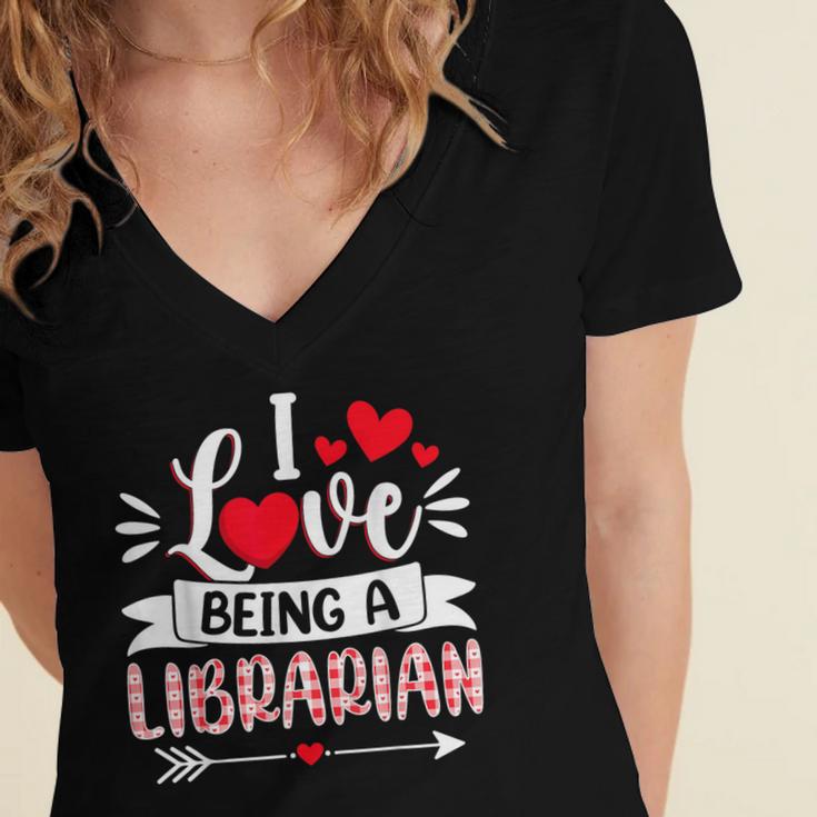 I Love Being A Librarian Library Book Valentine's Day Women's Jersey Short Sleeve Deep V-Neck Tshirt