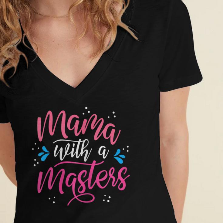 Mama With A Masters Degree Mom Graduation Mother's Day Women's Jersey Short Sleeve Deep V-Neck Tshirt