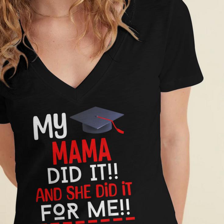 My MAMA Did It And She Did It For Me Graduation Nurse Women's Jersey Short Sleeve Deep V-Neck Tshirt