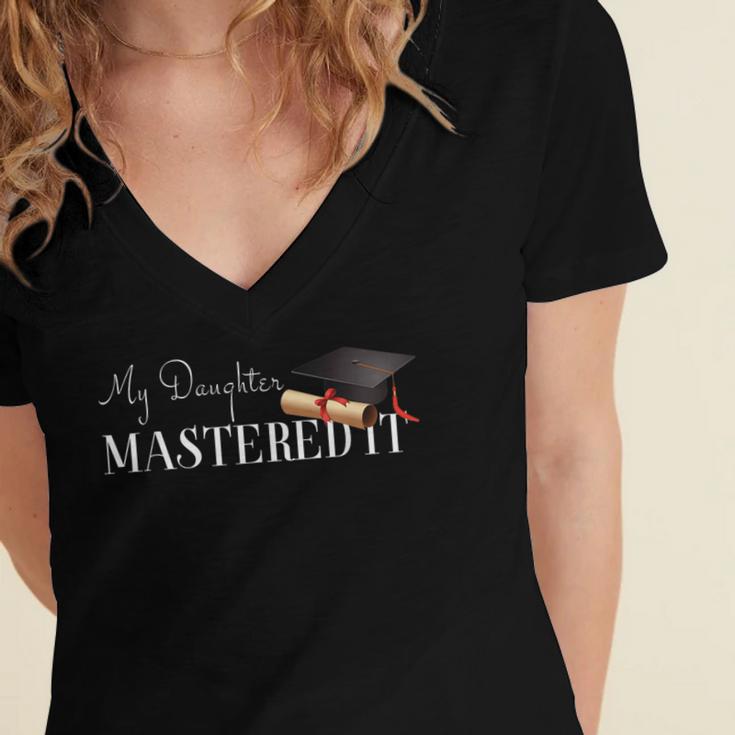Masters Graduation My Daughter Mastered It T-Shirt Women's Jersey Short Sleeve Deep V-Neck Tshirt